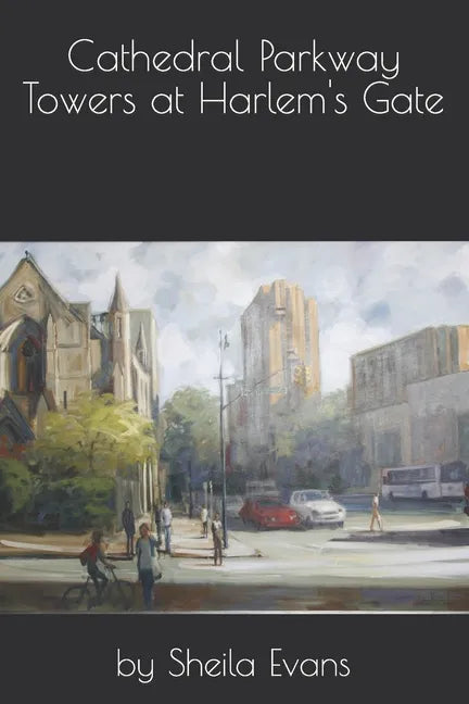 Cathedral Parkway Towers at Harlem's Gate - Paperback