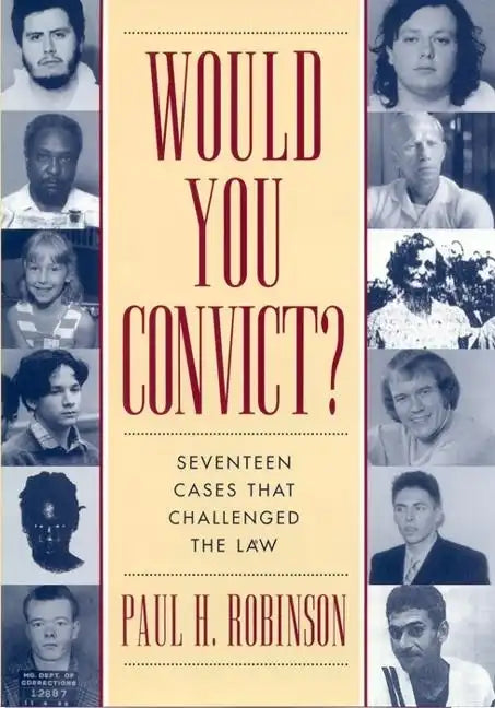 Would You Convict?: Seventeen Cases That Challenged the Law - Paperback