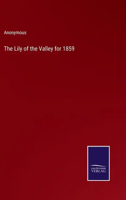 The Lily of the Valley for 1859 - Hardcover