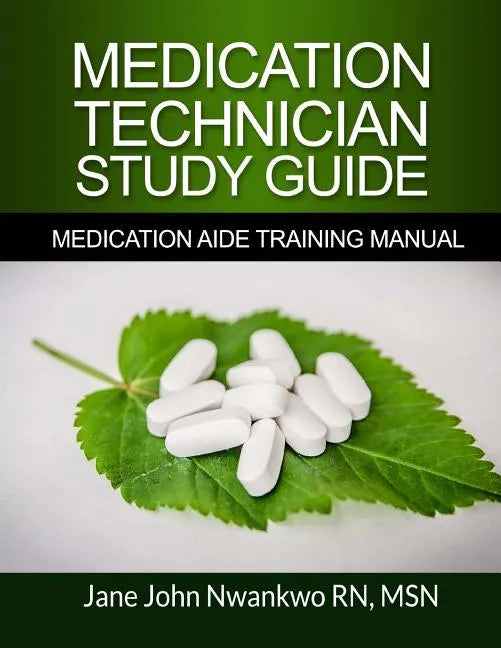Medication Technician Study Guide: Medication Aide Training Manual - Paperback