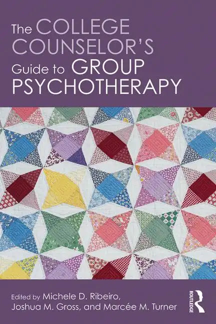 The College Counselor's Guide to Group Psychotherapy - Paperback