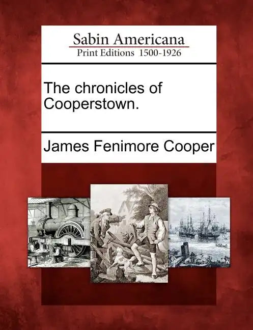 The Chronicles of Cooperstown. - Paperback