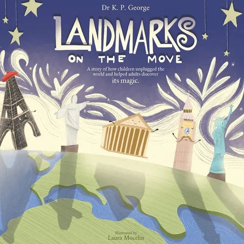 Landmarks On The Move: A story of how children unplugged the world and helped adults discover its magic. - Paperback