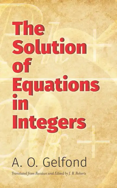 The Solution of Equations in Integers - Paperback