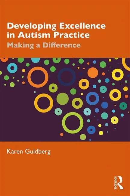 Developing Excellence in Autism Practice: Making a Difference in Education - Paperback
