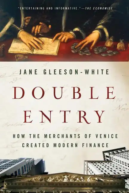 Double Entry: How the Merchants of Venice Created Modern Finance - Paperback