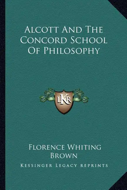 Alcott and the Concord School of Philosophy - Paperback