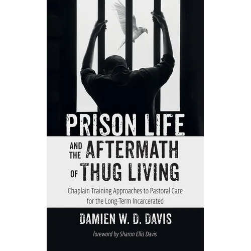 Prison Life and the Aftermath of Thug Living - Hardcover