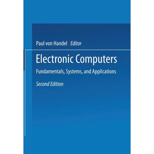 Electronic Computers: Fundamentals, Systems, and Applications - Paperback