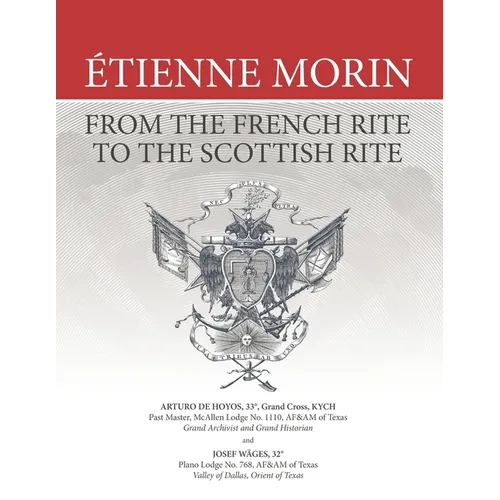 Étienne Morin: From the French Rite to the Scottish Rite - Paperback
