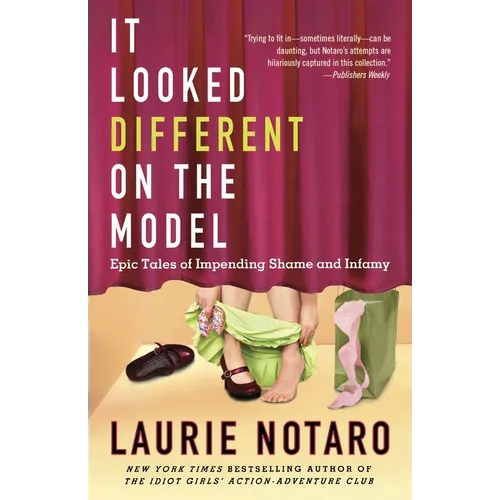 It Looked Different on the Model: Epic Tales of Impending Shame and Infamy - Paperback