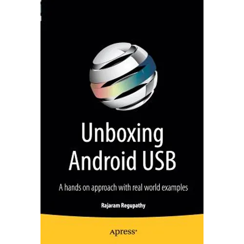 Unboxing Android USB: A Hands on Approach with Real World Examples - Paperback