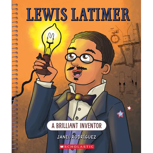 Lewis Latimer: A Brilliant Inventor (Bright Minds) - Paperback