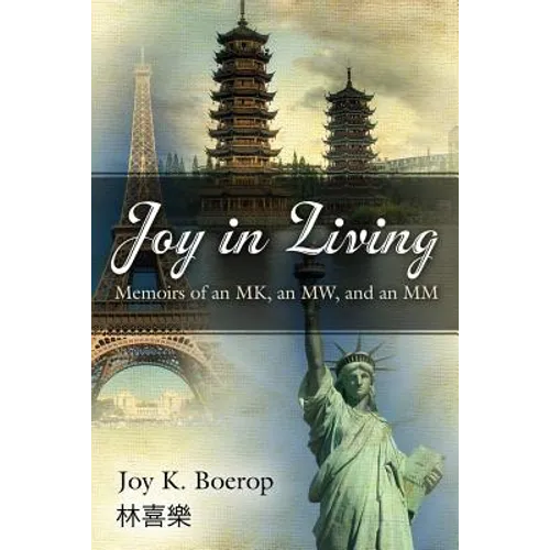 Joy in Living: A Memoir of an Mk, an Mw and an MM - Paperback