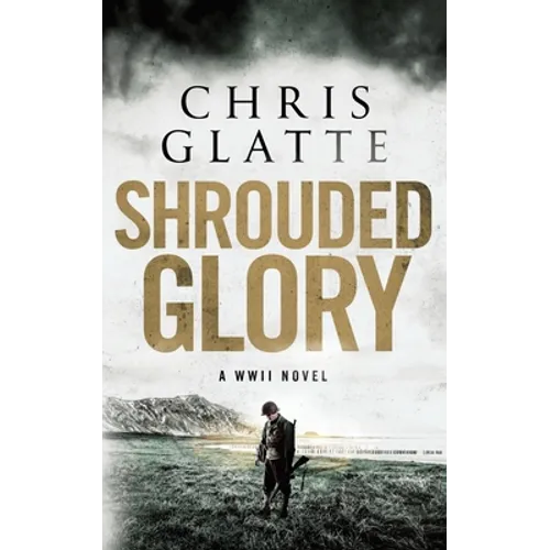 Shrouded Glory: A WWII Novel - Paperback
