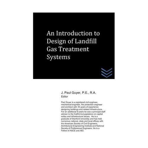 An Introduction to Design of Landfill Gas Treatment Systems - Paperback