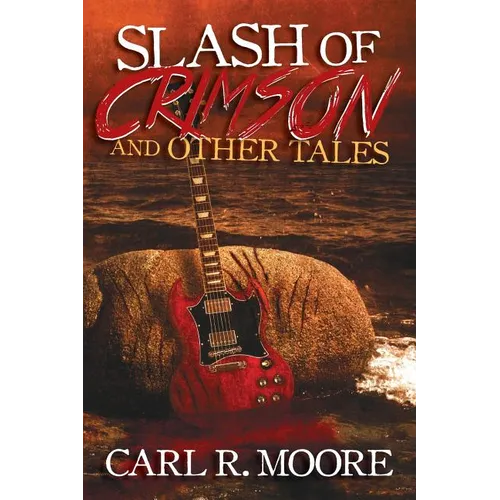 Slash of Crimson and Other Tales - Paperback