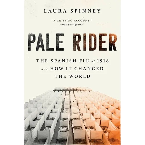 Pale Rider: The Spanish Flu of 1918 and How It Changed the World - Paperback