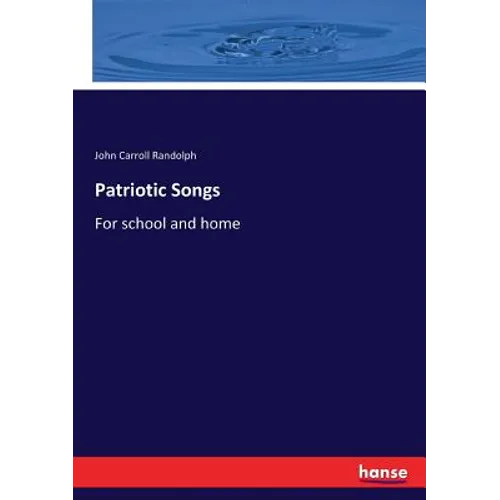Patriotic Songs: For school and home - Paperback