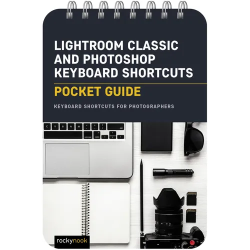 Lightroom Classic and Photoshop Keyboard Shortcuts: Pocket Guide: Keyboard Shortcuts for Photographers - Spiral