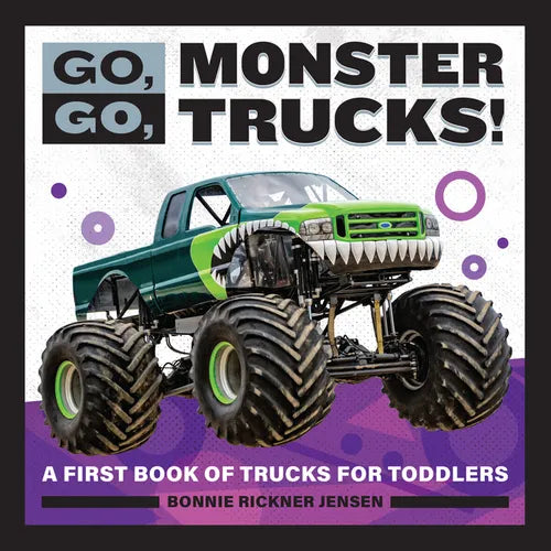 Go, Go, Monster Trucks!: A First Book of Trucks for Toddlers - Paperback