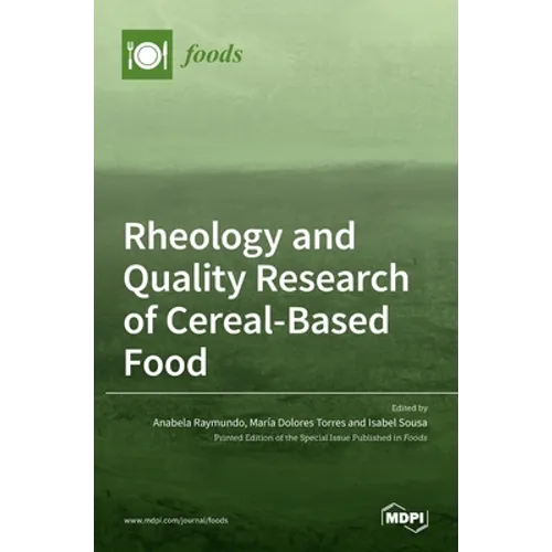 Rheology and Quality Research of Cereal-Based Food - Hardcover