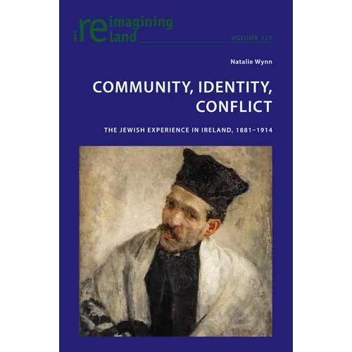 Community, Identity, Conflict: The Jewish Experience in Ireland, 1881-1914 - Paperback