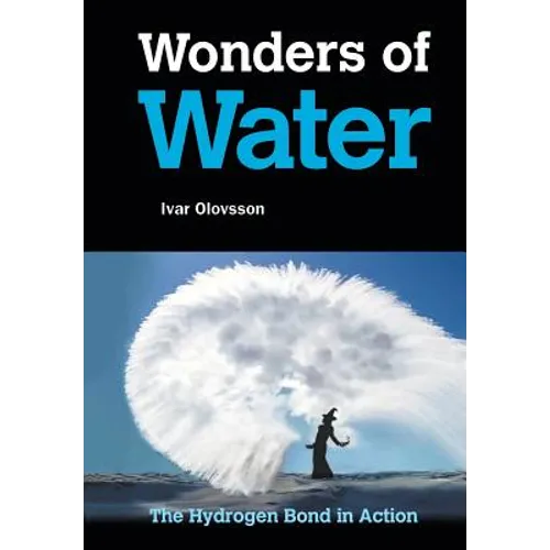 Wonders of Water: The Hydrogen Bond in Action - Paperback