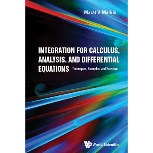 Integration for Calculus, Analysis, & Differential Equations - Hardcover