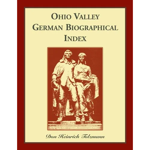Ohio Valley German Biographical Index - Paperback