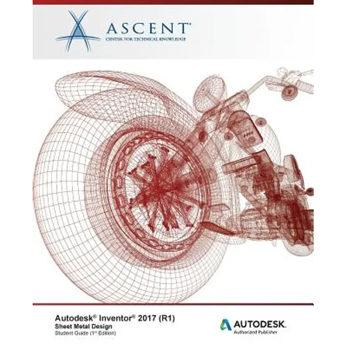 Autodesk Inventor 2017 (R1) Sheet Metal Design: Autodesk Authorized Publisher - Paperback