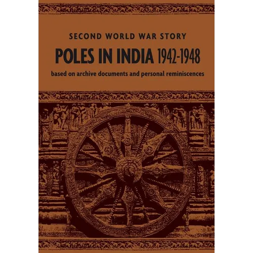 Poles in India 1942-1948: Second World War Story - Paperback