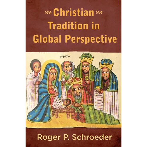 Christian Tradition in Global Perspective - Paperback