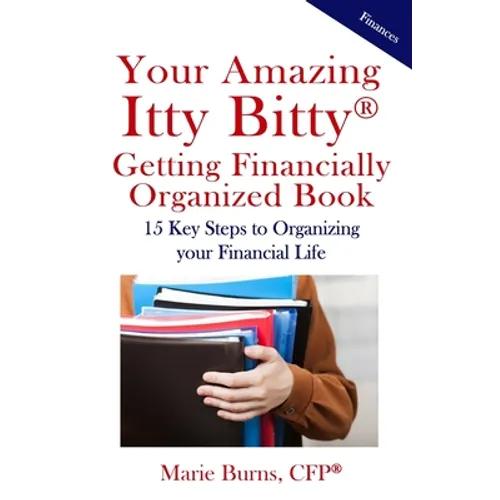 Itty Bitty(R) Getting Financially Organized Book: 15 Key Steps to Organizing your Financial Life - Paperback