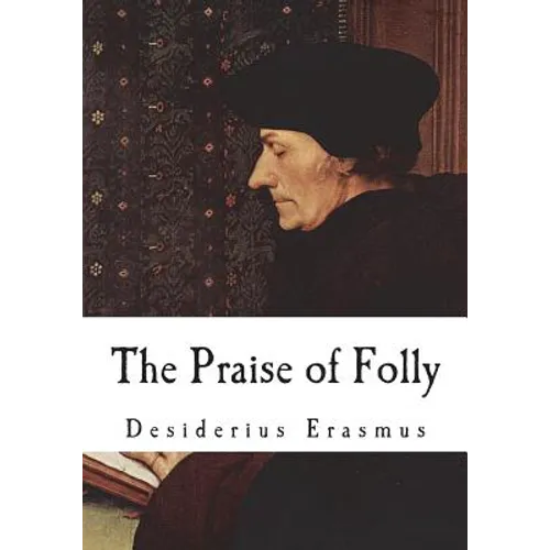 The Praise of Folly - Paperback