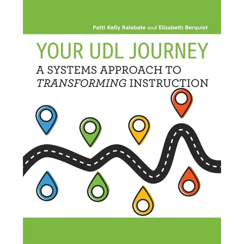 Your UDL Journey: A Systems Approach to Transforming Instruction - Paperback