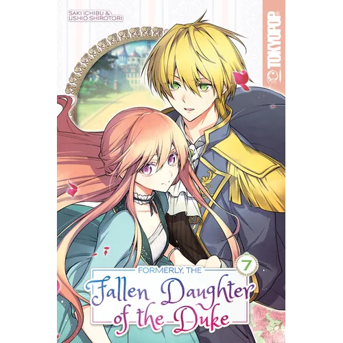 Formerly, the Fallen Daughter of the Duke, Volume 7 - Paperback