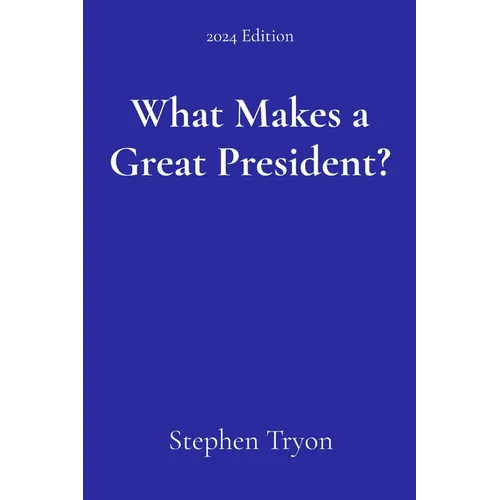 What Makes a Great President? - Paperback