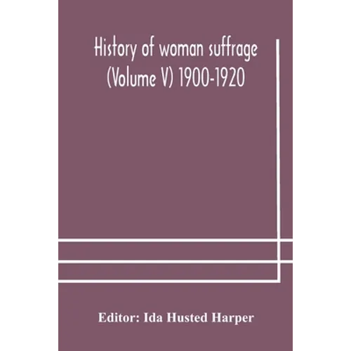 History Of Woman Suffrage (Volume V) 1900-1920 - Paperback
