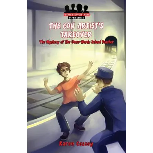 The Con Artist's Takeover: The Mystery of the Unco-Nerdo School Teacher - Paperback