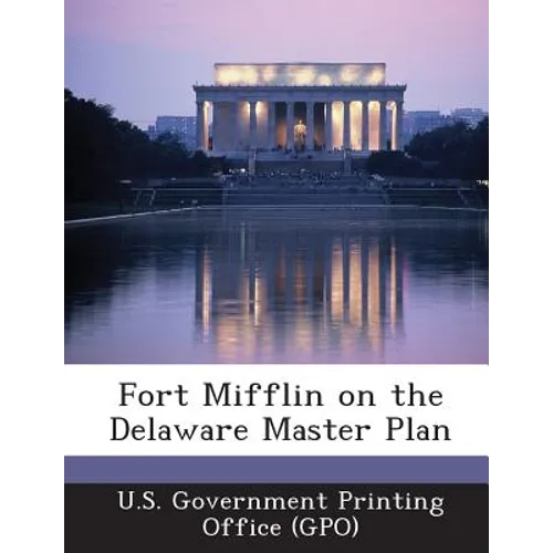 Fort Mifflin on the Delaware Master Plan - Paperback