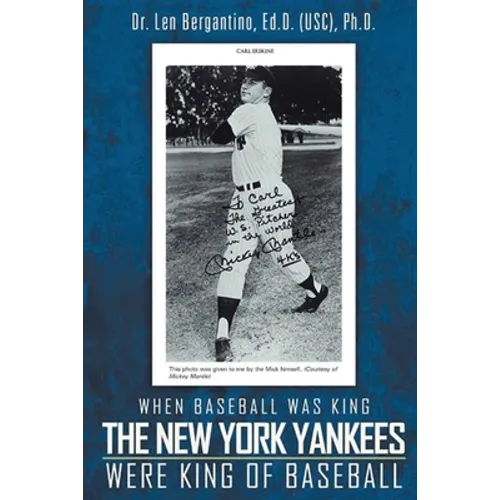 When Baseball was King The New York Yankees were King of Baseball: New Edition - Paperback
