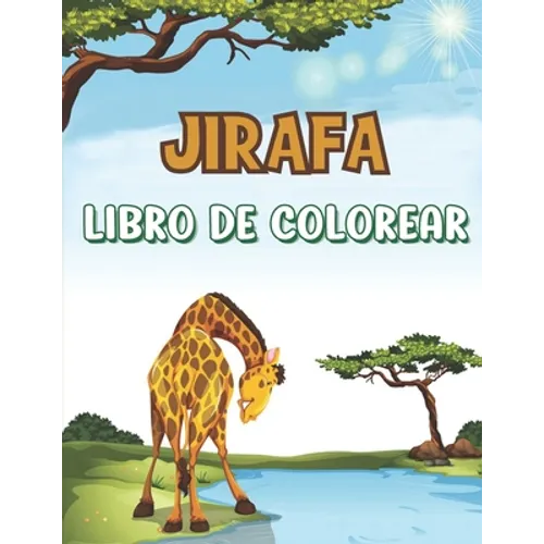 Jirafa Libro de Colorear: Libro de colorear para niños - 30 linda Jirafa para dibujar - 4 a 8 años - Paperback