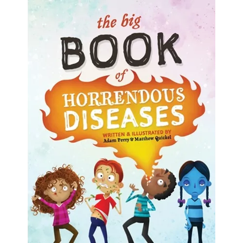 The Big Book of Horrendous Diseases - Paperback