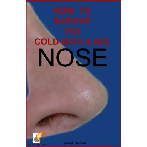 How to survive the cold with a big nose - Paperback