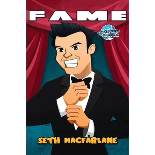 Fame: Seth MacFarlane - Hardcover