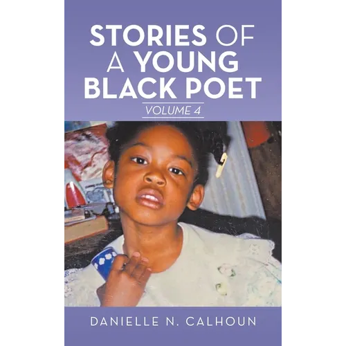 Stories of a Young Black Poet: Volume 4 - Hardcover