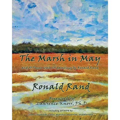 The Marsh in May: and 30 Poems with 29 Paintings by Ronald Rand - Paperback