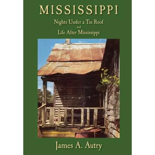 Mississippi: Nights Under A Tin Roof and Life After Mississippi - Paperback
