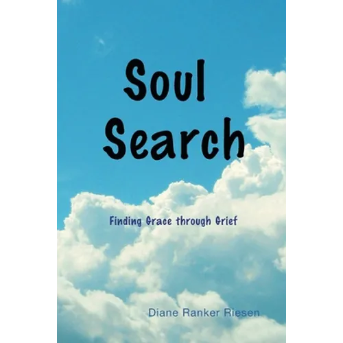 Soul Search: Finding Grace through Grief - Paperback
